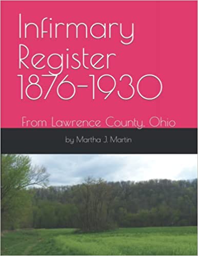 Lawrence County Ohio Infirmary Register 1976-1930